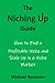The Niching Up Guide: How t...