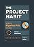 The Project Habit: Making Rigorous PBL Doable
