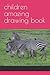 children amazing drawing book