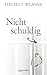 Nicht schuldig by Helmut Wlasak