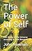 The Power of Self: The theory of the Universe according to John Newman.