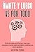 ÁMATE Y LUEGO VE POR TODO: Un libro de trabajo para fortalecer tu amor propio, reprogramar tu mente, cambiar tus hábitos y manifestar una vida en abundancia. (Spanish Edition)