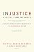 Injustice and the Care of Souls, Second Edition: Taking Oppression Seriously in Pastoral Care