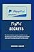 PAYPAL SECRETS: The Best Te...