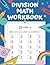 Division Math Workbook