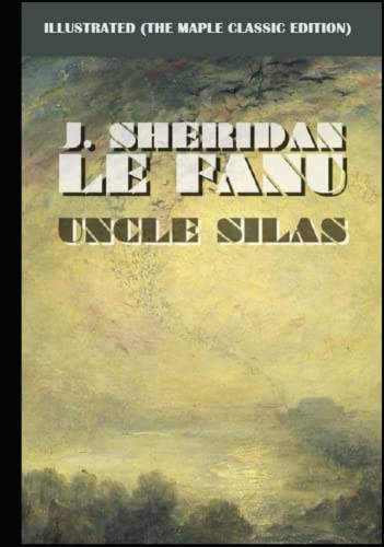 Uncle Silas : Illustrated