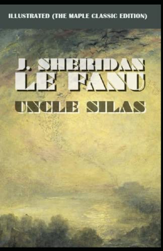 Uncle Silas : Illustrated