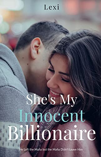 She's My Innocent Billionaire: He Left the Mafia but the Mafia Didn't Leave Him (Paperback)