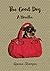 The Good Dog: A Novella