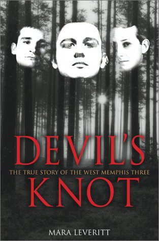 Devil's Knot : The True Story of the West Memphis Three