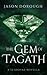 The Gem of Tagath: A Teshovar Novella