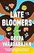 Late Bloomers: A Novel