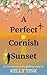 A Perfect Cornish Sunset: An emotional and uplifting story