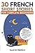 30 French Short Stories for Complete Beginners by Talk in French