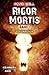 RIGOR MORTIS - BAND EINS - GOLDRAUSCH by Faye Hell