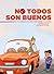 No Todos Son Buenos