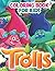 Trolls Coloring Book by Poppy King