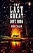The Last Great Love Song by Paul Callan
