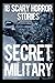 18 SECRET SCARY Military Ho...