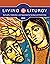Living Liturgy™ by Jessica L. Bazan