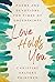 Love Holds You: Poems and D...