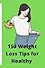 150 Weight Loss Tips for He...