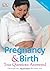 Pregnancy and Birth: Your Q...