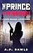The Prince is Missing: A Kori Briggs Adventure (The Kori Briggs Series of Thriller Spy Novels Book 4)