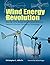 Wind Energy Revolution by Christopher C. Gillis