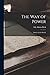 The Way of Power: Studies in the Occult
