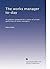 The works manager to-day: An address prepared for a series of private gatherings of works managers