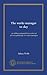 The works manager to-day: an address prepared for a series of private gatherings of works managers