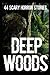 44 SCARY Deep Woods Horror ...