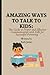 AMAZING WAYS TO TALK TO KID...
