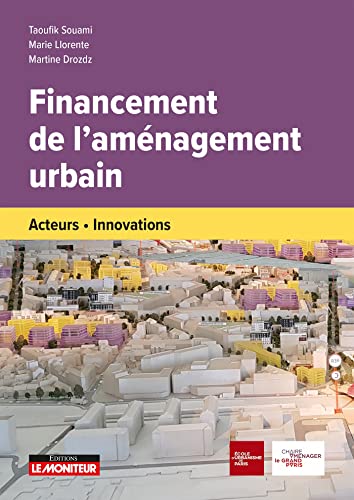 Financement de l'aménagement urbain: Acteurs -Innovations (French Edition)