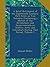 A Brief Retrospect of the Eighteenth Century: Part First; in Two Volumes: Containing a Sketch of the Revolutions and Improvements in Science, Arts, and Literature During That Period, Volume 1