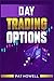 Day Trading Options by Pat Howell