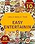 Holy Moly! Top 50 Easy Entertaining Recipes Volume 10 by Michael J. Rogers