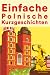 Einfache Polnisch Kurzgesch...