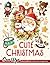 Cute Christmas Coloring Book: A Coloring Book For Adults Features Christmas Theme Includes Adorable Animals, Cute Toys, Kawaii Stuff, Countdown To Xmas, and More ... For Stress Relief & Relaxation