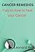 Cancer Remedies: Tips on ho...