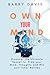OWN YOUR MIND: Discover the...