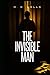 The Invisible Man: By Herbert George Wells