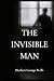 The Invisible Man: by Herbert George Wells