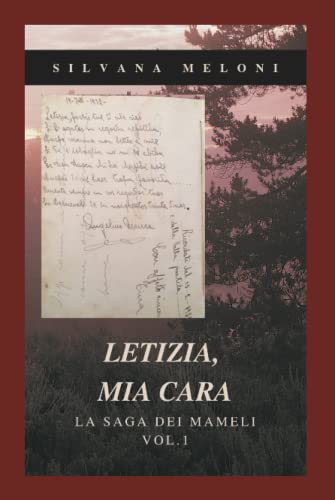 Letizia, mia cara: (La saga dei Mameli - Vol.1) (La saga dei Mameli - la serie) (Italian Edition)