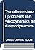 Two-dimensional problems in hydrodynamics and aerodynamics