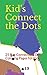 Kid's Connect the Dots: 25 ...