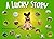 A Lucky Story by David A. Green