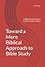 Toward a More Biblical Appr...