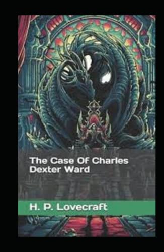 The Case of Charles Dexter Ward illustrated